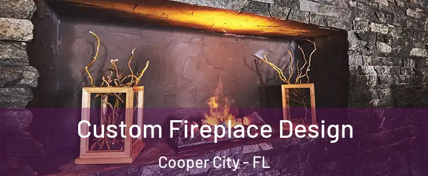  Custom Fireplace Design Cooper City - FL