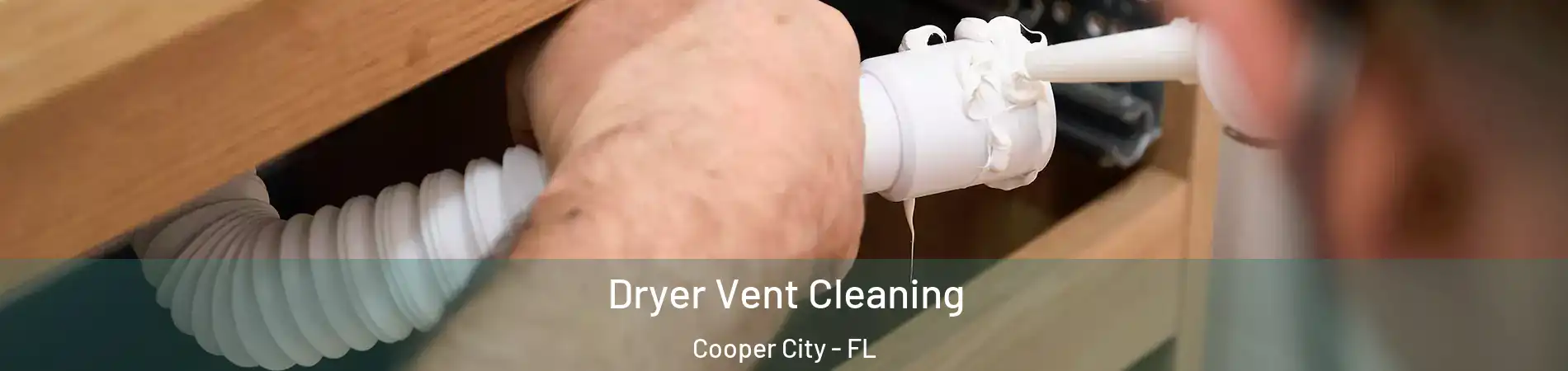  Dryer Vent Cleaning Cooper City - FL