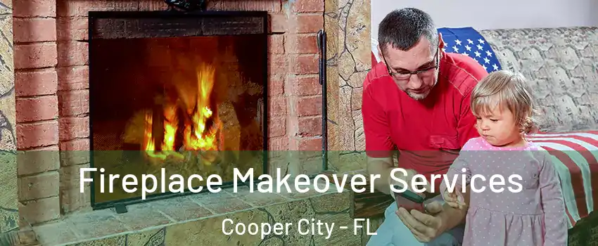  Fireplace Makeover Services Cooper City - FL