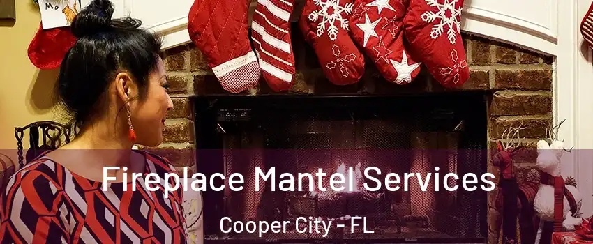  Fireplace Mantel Services Cooper City - FL
