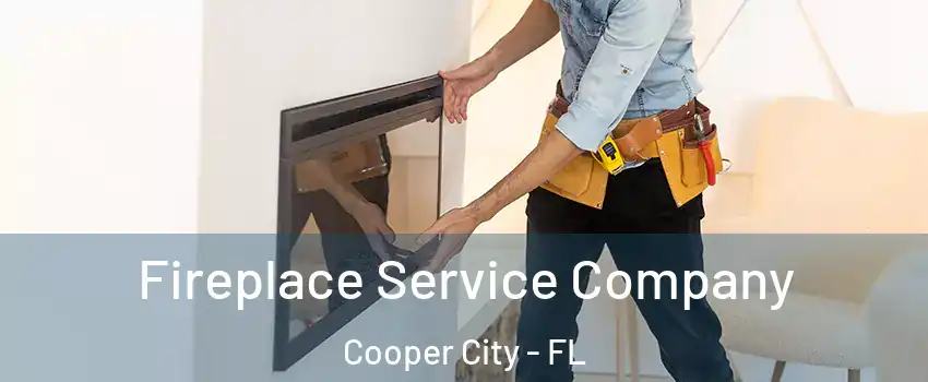 Fireplace Service Company Cooper City - FL