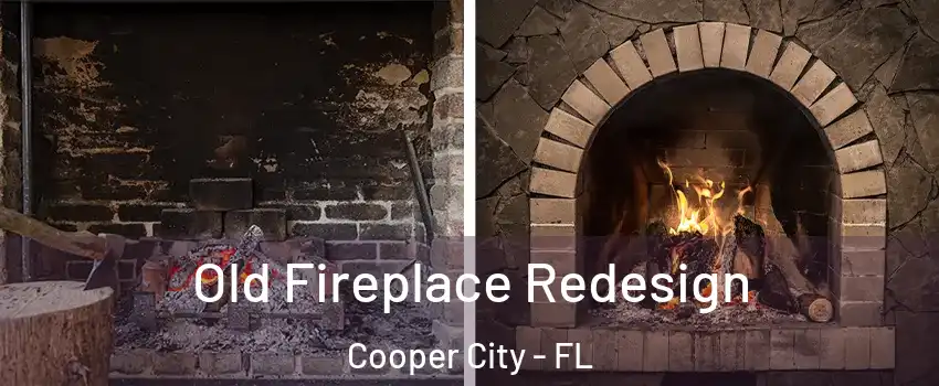  Old Fireplace Redesign Cooper City - FL