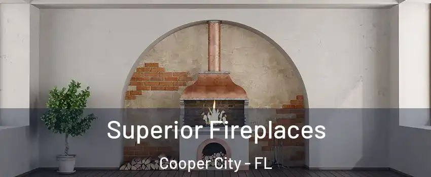  Superior Fireplaces Cooper City - FL