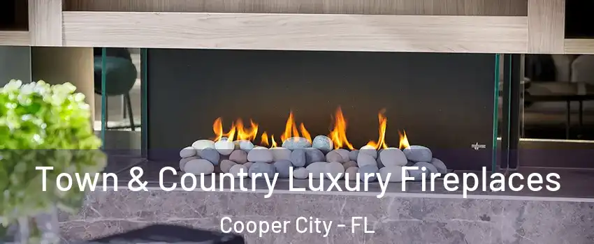 Town & Country Luxury Fireplaces Cooper City - FL