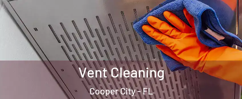  Vent Cleaning Cooper City - FL